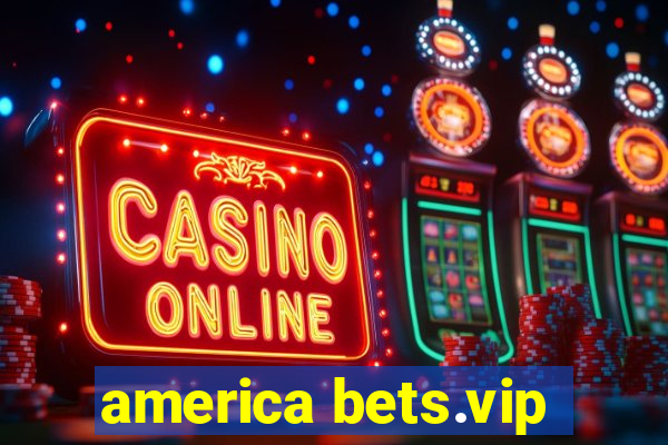 america bets.vip